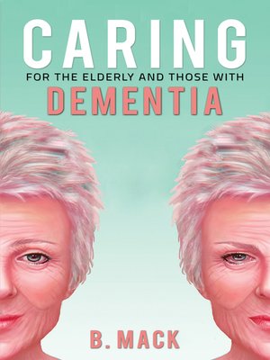 cover image of Caring for the Elderly and Those with Dementia